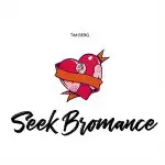 Seek Bromance