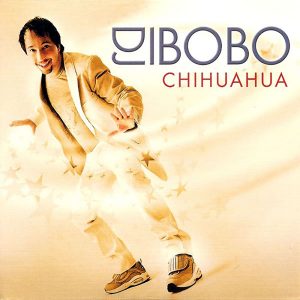 DJ Bobo – Chihuahua (N°1 2003)