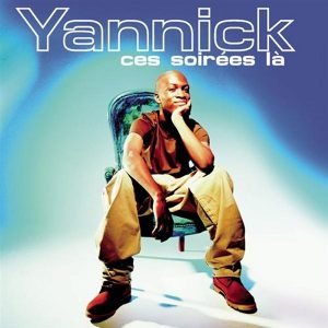 Yannick – Ces Soirées Là (N°1 2000)
