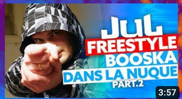 Freestyle Booska Dans La Nuque Part.2 – JUL
