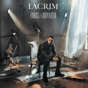 Force & Honneur – Lacrim