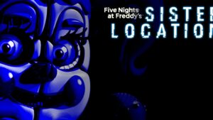 Five Night At Freddy’s Sister Location
