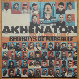 Bad boys de Marseille – Akhenaton ft Fonky Family